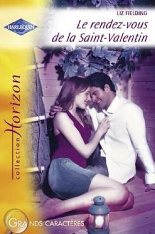 Cover of Le Rendez-Vous de la Saint-Valentin (Harlequin Horizon)