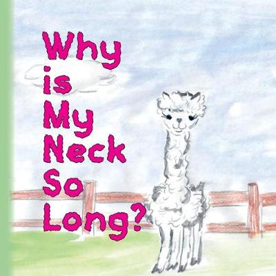 Book cover for Why is my neck so long?