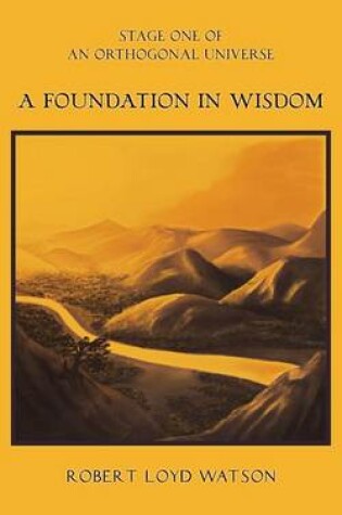 Cover of A Foundation in Wisdom