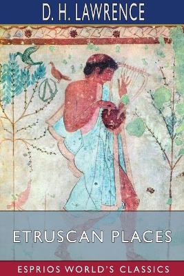 Book cover for Etruscan Places (Esprios Classics)