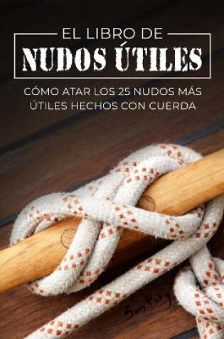 Cover of El Libro de Nudos Utiles
