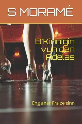 Book cover for D'Kinnigin vun den Adelas