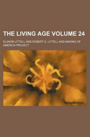 Cover of The Living Age Volume 24