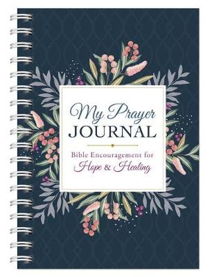 Book cover for My Prayer Journal: Bible Encouragement for Hope and Healing