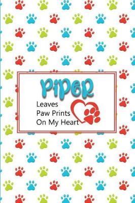 Book cover for Piper Leaves Paw Prints on My Heart