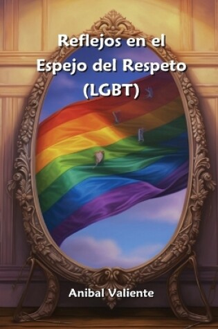 Cover of Reflejos en el Espejo del Respeto (LGBT)