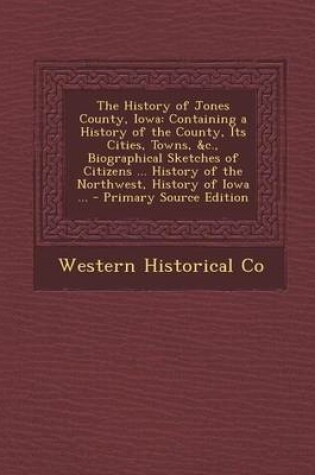 Cover of The History of Jones County, Iowa