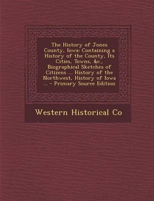 Book cover for The History of Jones County, Iowa