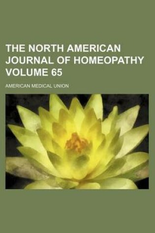 Cover of The North American Journal of Homeopathy Volume 65