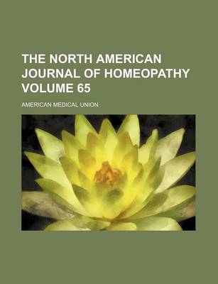 Book cover for The North American Journal of Homeopathy Volume 65