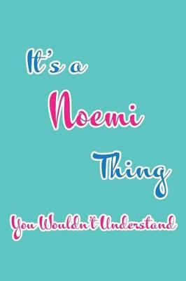 Book cover for It's a Noemi Thing You Wouldn't Understand