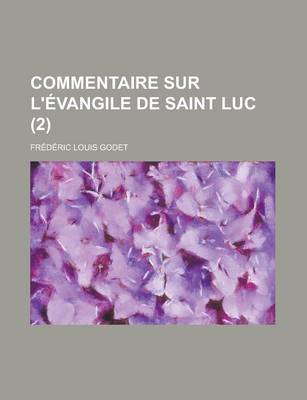 Book cover for Commentaire Sur L'Evangile de Saint Luc (2)