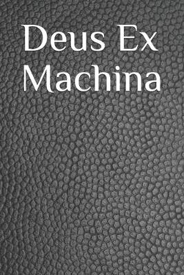 Book cover for Deus Ex Machina