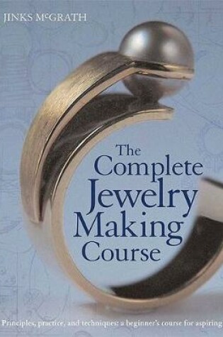 Cover of The Complete Jewelry Making Course