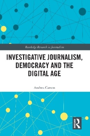 Cover of Investigative Journalism, Democracy and the Digital Age