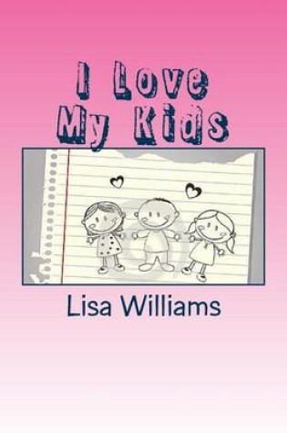 Cover of I Love My Kids