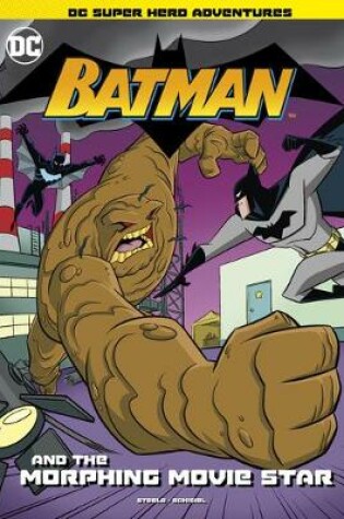 Cover of Batman and the Morphing Movie Star