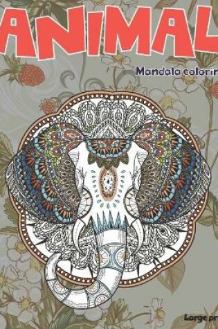 Cover of Mandala Coloring Large Print - Animal