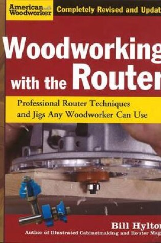 Cover of Woodworking with the Router