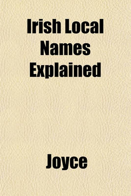 Book cover for Irish Local Names Explained