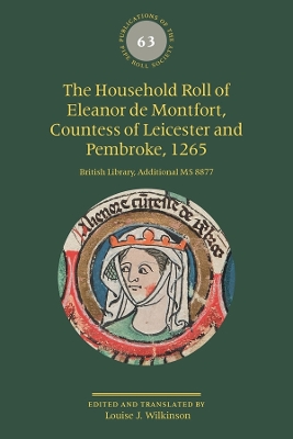 Book cover for The Household Roll of Eleanor de Montfort, Countess of Leicester and Pembroke, 1265