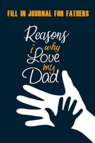 Cover of Reasons Why I Love My Dad