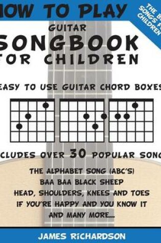 Cover of How To Play Guitar Songbook For Children