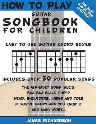 Book cover for How To Play Guitar Songbook For Children