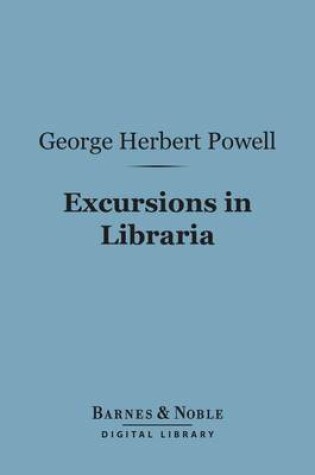 Cover of Excursions in Libraria (Barnes & Noble Digital Library)