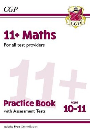 Cover of 11+ Maths Practice Book & Assessment Tests - Ages 10-11 (for all test providers)