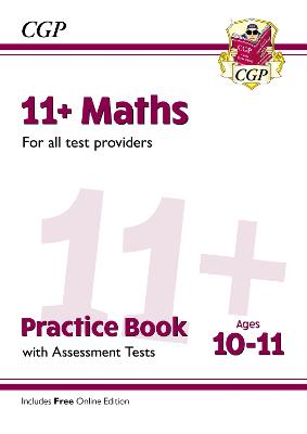 Book cover for 11+ Maths Practice Book & Assessment Tests - Ages 10-11 (for all test providers)