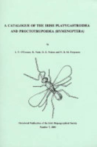 Cover of A Catalogue of the Irish Platygastroidea and Proctotrupoidea (hymenoptera)