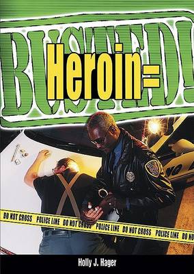 Cover of Heroin = Busted!