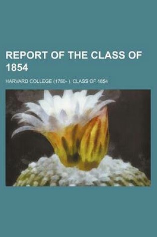 Cover of Report of the Class of 1854