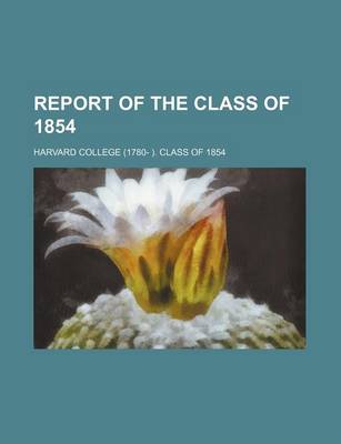 Book cover for Report of the Class of 1854