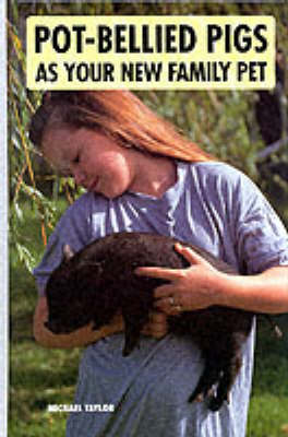 Book cover for Pot-bellied Pigs as Your New Family Pet