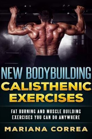 Cover of New Bodybuilding Calisthenic Exercises