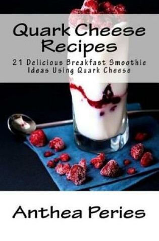 Cover of Quark Cheese Recipes