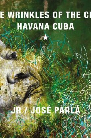 Cover of The Wrinkles of the City: Havana Cuba