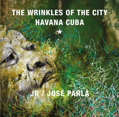 Book cover for The Wrinkles of the City: Havana Cuba