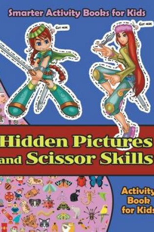Cover of Hidden Pictures and Scissor Skills Activity Book for Kids