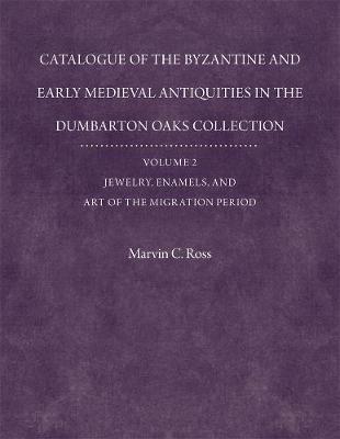 Cover of Catalogue of the Byzantine and Early Mediaeval Antiquities in the Dumbarton Oaks Collection