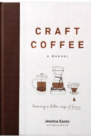Cover of Craft Coffee: A Manual