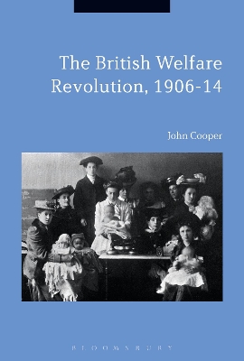 Book cover for The British Welfare Revolution, 1906-14