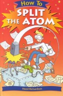 Cover of How to Split the Atom