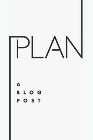 Cover of Plan a Blog Post