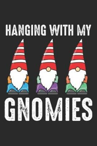 Cover of Hanging With My Gnomies