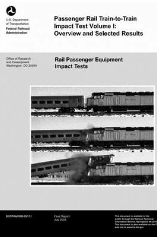Cover of Passenger Rail Train-to-Train Impact Test Volume I