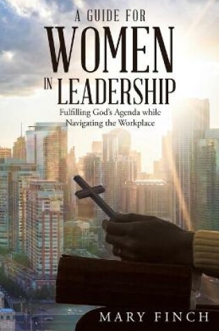 Cover of A Guide for Women in Leadership