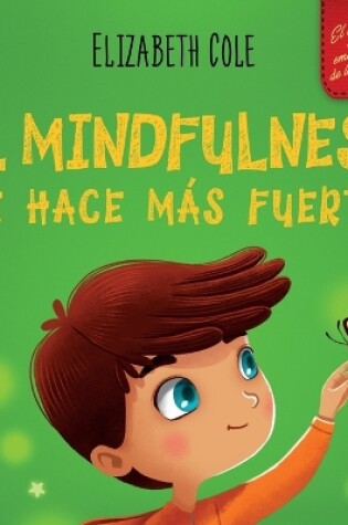 Cover of El Mindfulness me hace m�s fuerte